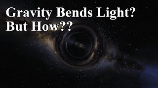 Why Does Gravity Bend Light Even When It Has No M?