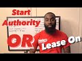 Start Own Authority OR Lease On To Company | Which Is Better⁉️