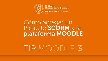 Cómo incorporar un paquete de actividades de eXeLearning, en MOODLE a través de la actividad SCORM