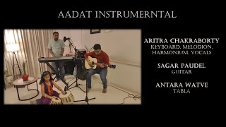 Aadat Instrumental | Ft Aritra , @sagarpaudel5735 , Antara Watve @Swaralay.classical @NiranjanWatve 