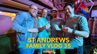 St Andrews | TheSurfingViolinist Family Vlog 35