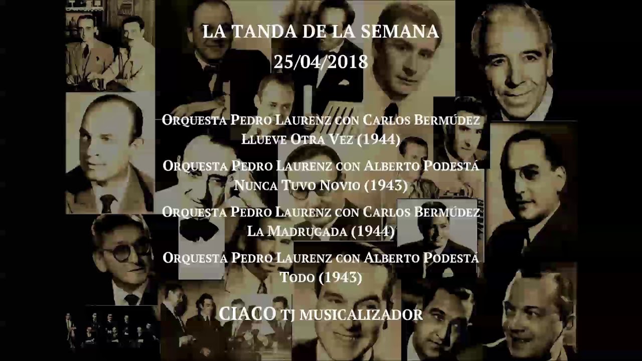 Смотреть «Tanda (Tango). Orquesta Pedro Laurenz con Carlos Bermúdez y Alberto Podestá (1943-1944)» на YouTube Смотреть «Tanda (Tango). Orquesta Pedro Laurenz con Carlos Bermúdez y Alberto Podestá (1943-1944)» на YouTube