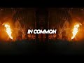 Miniature de la vidéo de la chanson In Common (Xpect Remix)