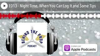 E013 - Night Time, When You Can Log It and Some Tips