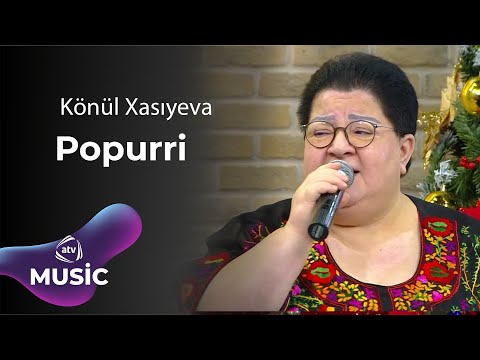Könül Xasıyeva - Popurri