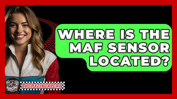 Where Is The MAF Sensor Located? - The Racing Xpert