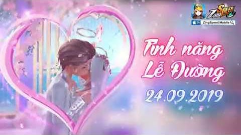 ZINGSPEED MOBILE | LỄ ĐƯỜNG TÌNH YÊU SẮP MỞ RA RACER ĐÃ SẴN SÀNG CHƯA