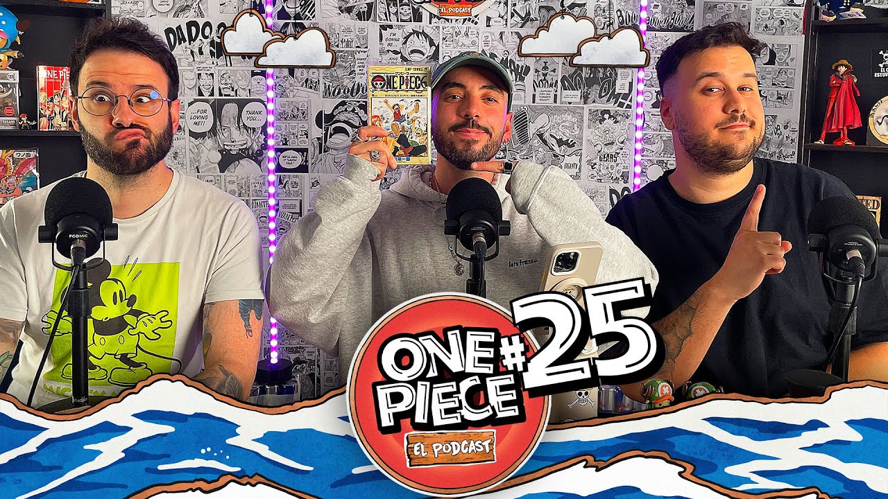 ONE PIECE: EL PODCAST 1x25 Los Personajes MÁS ODIADOS de ONE PIECE