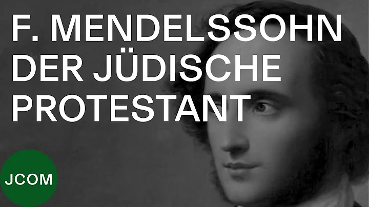 FELIX MENDELSSOHN - Der jüdische Protestant: Daniel Grossmann zu Mendelssohns jüdischen Wurzeln