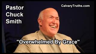 Overwhelmed By Grace - Pastor Chuck Smith - Topical Bible Study