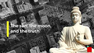 Three things cannot be long hidden: the sun, the moon, and the truth - Buddha Quotes