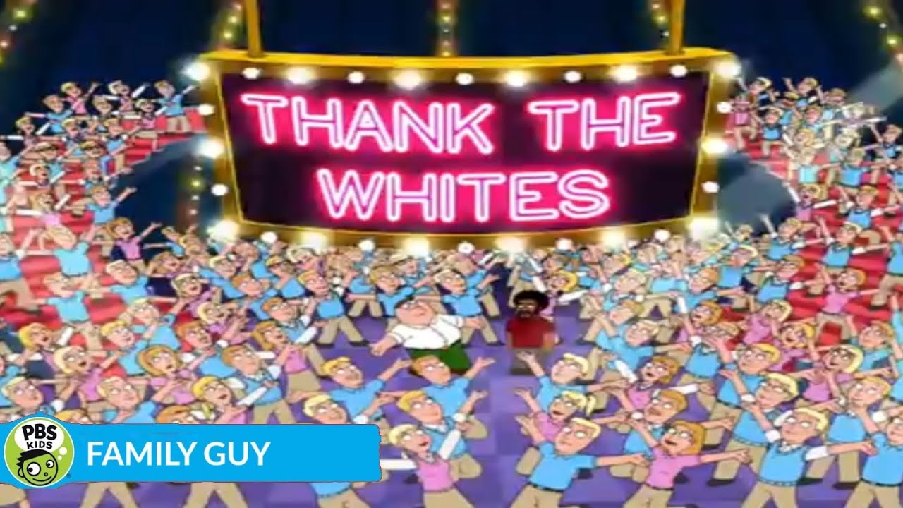 FAMILY GUY Thank the Whites PBS KIDS YouTube