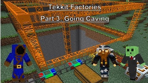 Tekkit Factories Part 3: Going Caving
