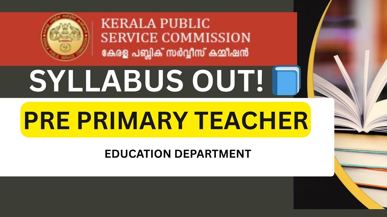 Kerala PSC Pre-Primary Teacher | Detailed Syllabus