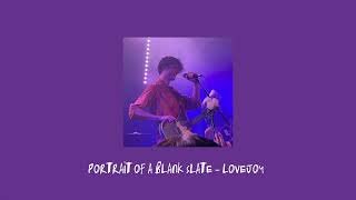 Portrait Of A Blank Slate - Lovejoy Sped Up