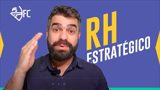 Afinal o que é RH Estratégico?