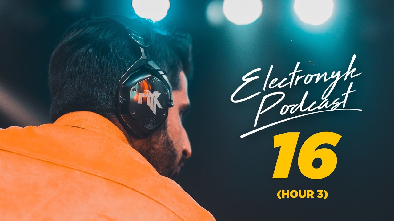 DJ NYK   Electronyk Podcast  Season 16  Hour 3  Progressive Deep House Bollywood Remix Songs