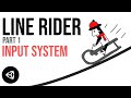 Make Line Rider in Unity Pt.1 - Input System Manager