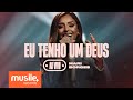 Mari Borges - Eu Tenho Um Deus (Ao Vivo)