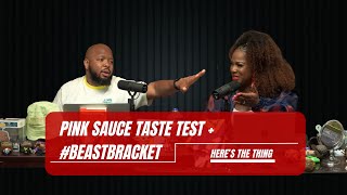 Pink Sauce Taste + #BeastBracket | #heresthething