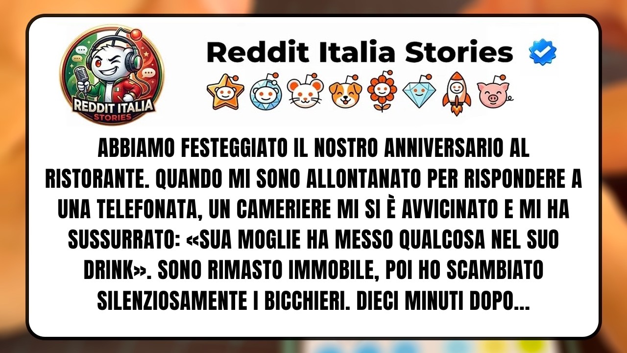 Eravamo al nostro anniversario, dieci anni di matrimonio, quando un cameriere si avvicinò e mi sussurrò: "Mio signore, credo che sua moglie abbia messo qualcosa nel suo drink." Mia moglie, la...