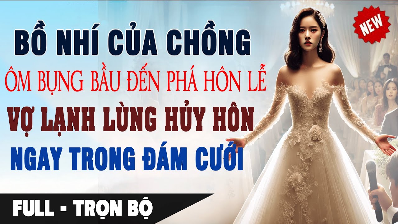 BỒ NHÍ ÔM BỤNG BẦU Đến Phá Hôn Lễ Vợ LẠNH LÙNG TUYÊN BỐ HỦY HÔN Trong Đám Cưới | Truyện Ngôn Tình Fu