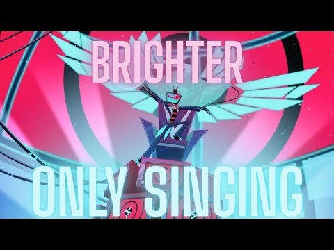 Brighter but Vox only sings it | Hazbin Hotel x λngelPlayz