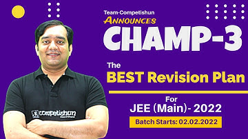Best Revision Course For Jee Main 2022 (1st Attempt) | JEE Main 2022 Strategy | Champ-3