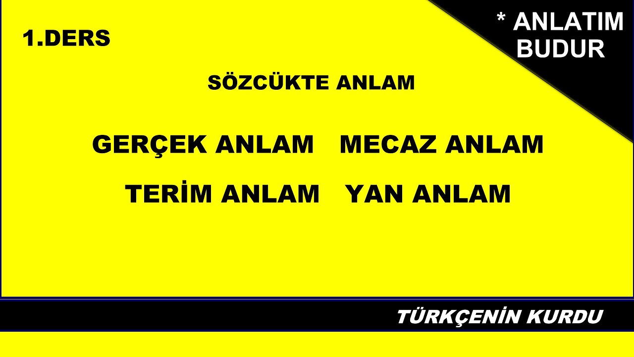 s-zc-kte-anlam-ger-ek-anlam-temel-anlam-mecaz-anlam-yan-anlam
