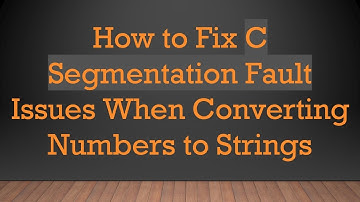How to Fix C Segmentation Fault Issues When Converting Numbers to Strings