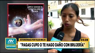 Perú: Mujer recurre a la brujería y termina extorsionada (ATV Noticias)