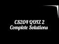 CS204 QUIZ 02 complete solution | cs204 midterm prapiration  | vu Quizzes | Skills journey