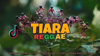 TIARA - REGGAE VERSION ( dipopulerkan oleh kris ) | lagu viral TikTod Terbaru 2022