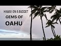 Hawaii on a Budget, Gems of Oahu