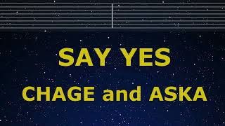Karaoke♬ SAY YES - CHAGE and ASKA 【No Guide Melody】 Instrumental, Lyric Romanized
