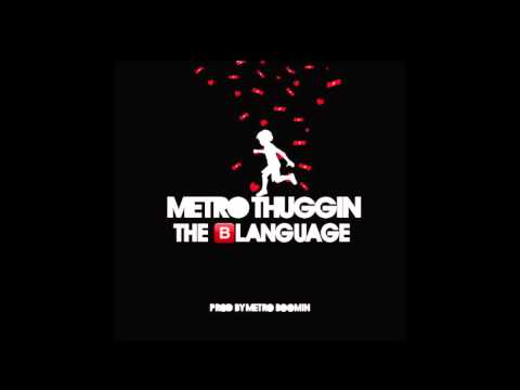 MetroThuggin - The Blanguage (Audio)