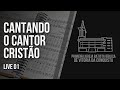 Live #01 Cantando o Cantor Cristão - Dep. de Música - 10-06-2020PM