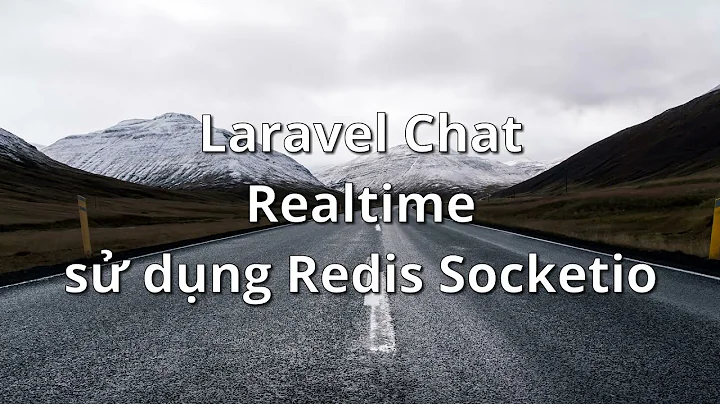 Laravel realtime chat sử dụng redis - socketio