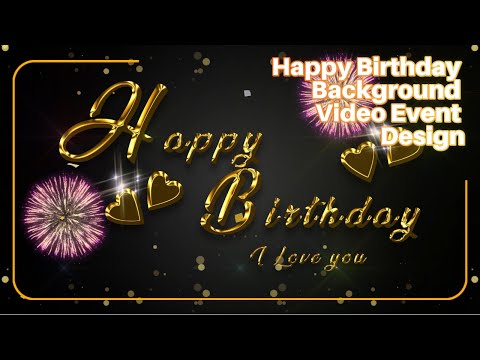 Happy Birthday Background Video 💖 Birthday Ambience /Birthday Display Gold Text 1hour No music 4k