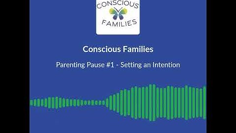 Parenting Pause #1 - Setting Intentions