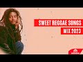 Sweet reggae songs mix 2023  one drop lyrical mix   dj masumbuko rh exclusive