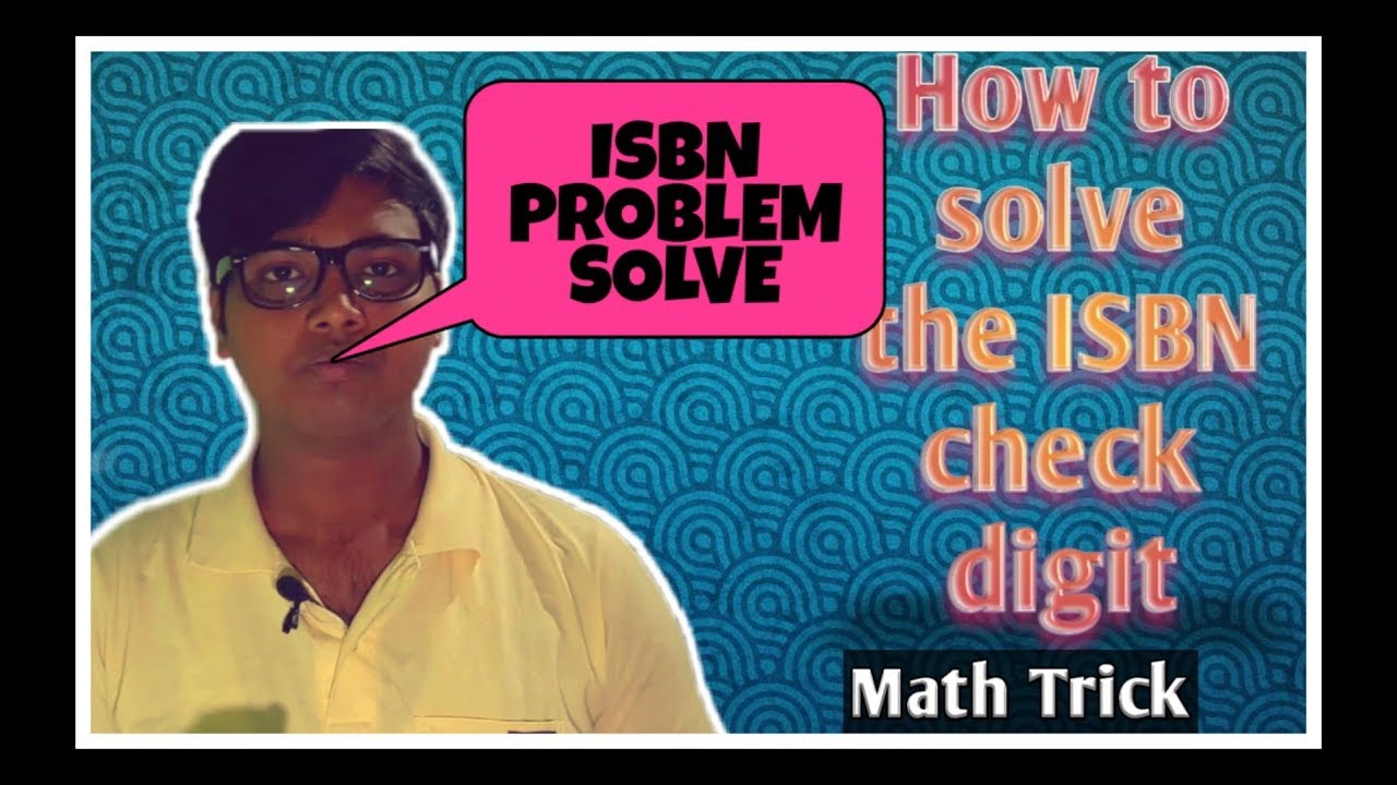 Isbn Number Check Digit And Finding Digit That Is Not The Check Digit