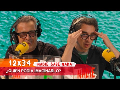 NADIE SABE NADA 12x34 | ¿Quién podía imaginarlo?
