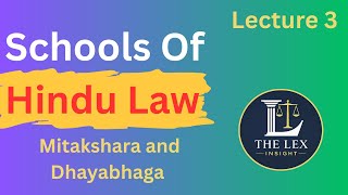 Schools Of Hindu Law | Lecture 3 | Hindu Law | The Lex Insight