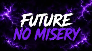 Future – No Misery (Lyrics)