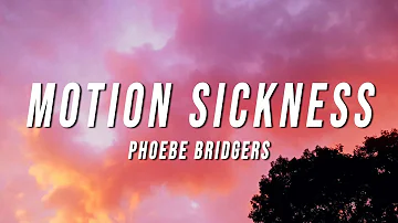 Phoebe Bridgers - Motion Sickness (Lyrics)