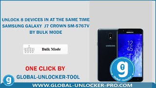 Unlock 8 Devices in at the same time by Bulk Mode Samsung Galaxy J7 Crown SM-S767VL