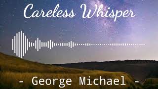 Careless Whisper - George Michael | Instrumental
