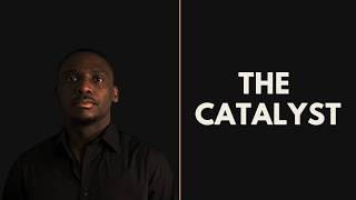 Welcome to The Catalyst