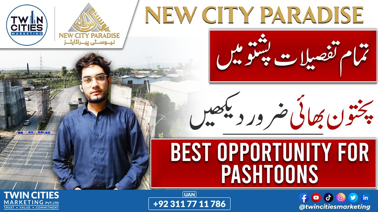 New City Paradise Best Opportunity For Pashtoons, How? Twin Cities